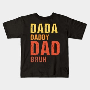 Dada Daddy Dad Bruh Vintage funny fathers day gift Kids T-Shirt